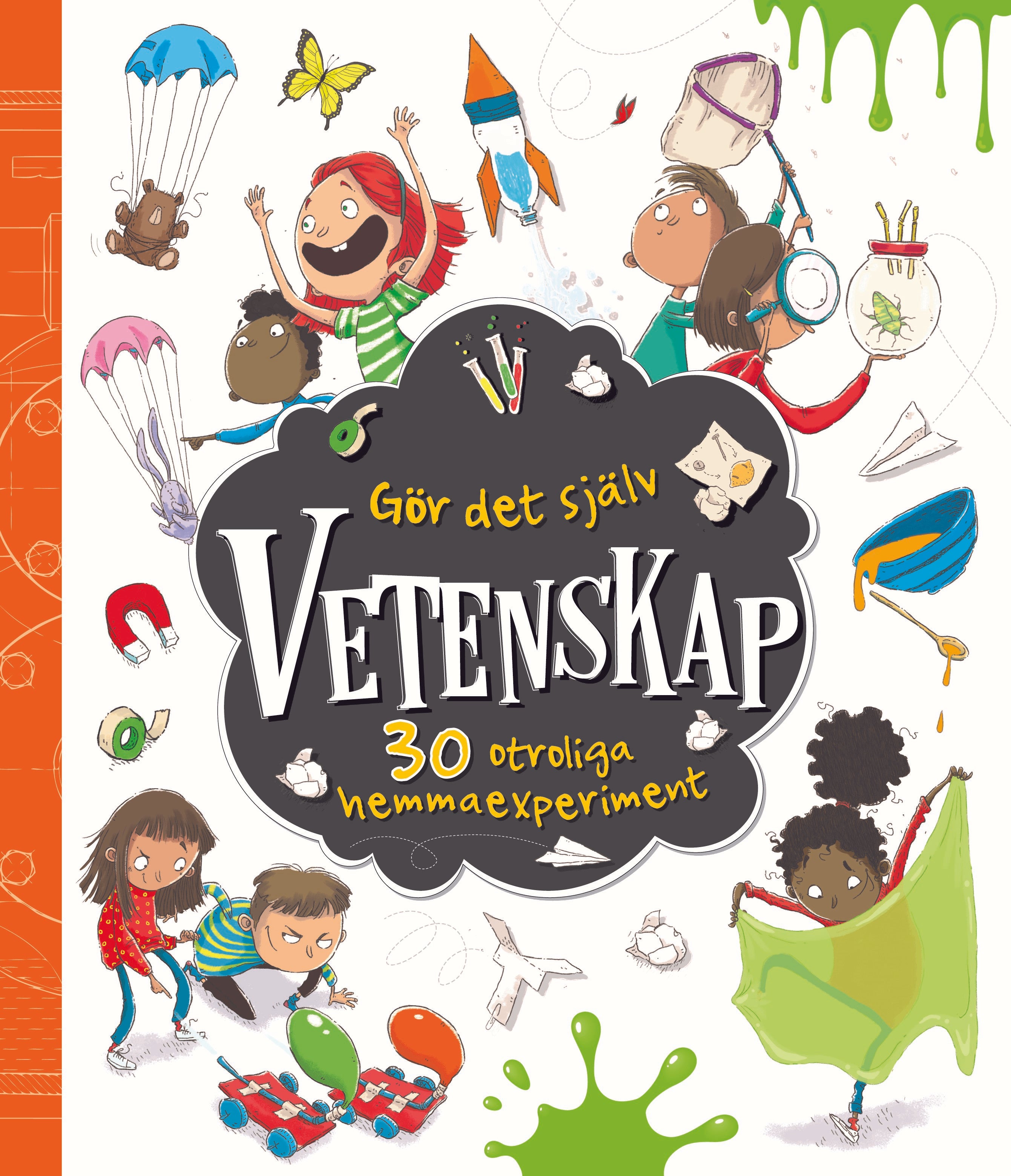 Gör det själv - Vetenskap - 30 otroliga hemmaexperiment
