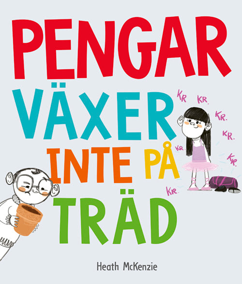 Pengar växer inte på träd