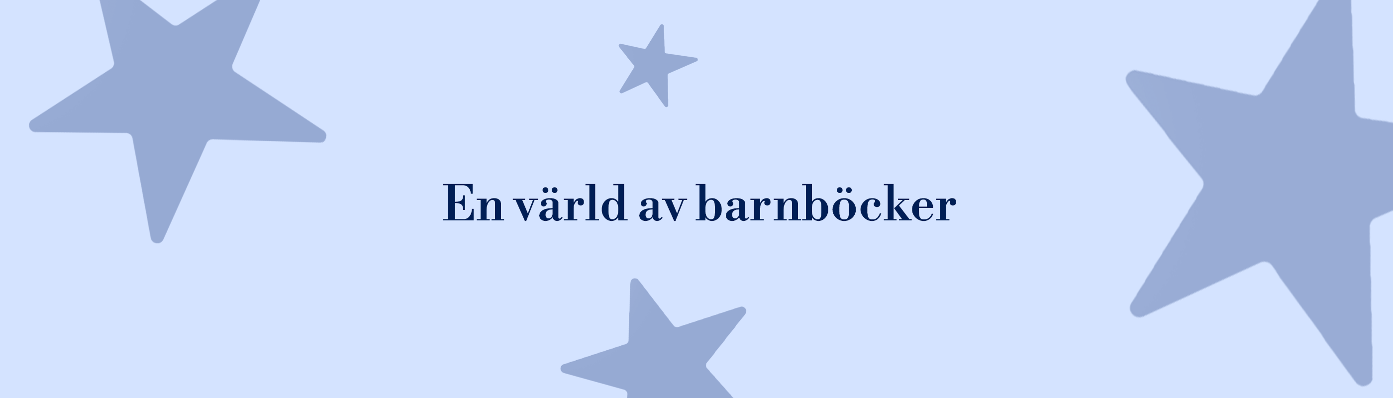 Ljusblå banderoll med stjärnor och texten "En värld av barnböcker".